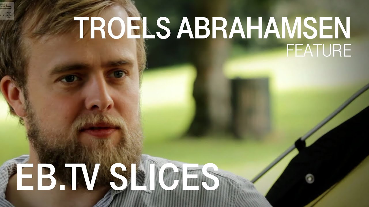 TROELS ABRAHAMSEN (Slices Feature)