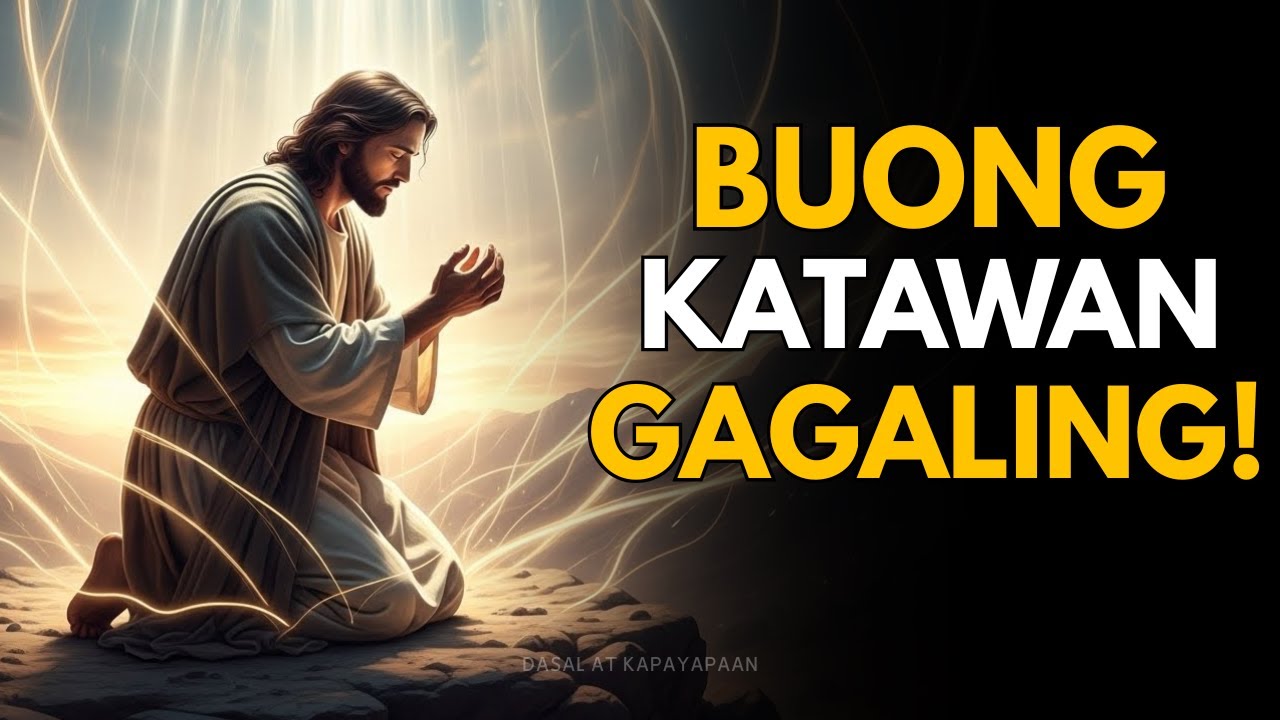 PANALANGIN PARA SA PAGPAPAGALING NG BUONG KATAWAN AT PAG-AALIS NG SAKIT