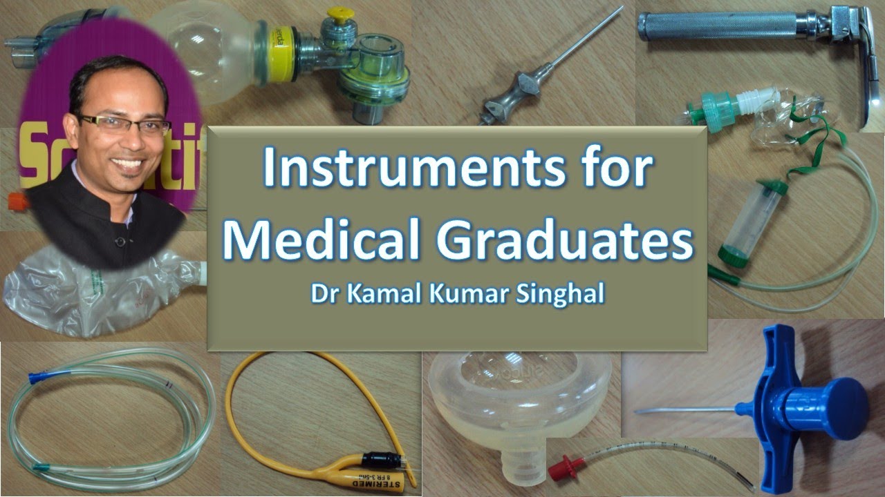 Instruments for Medical graduates: Dr Kamal K. Singhal