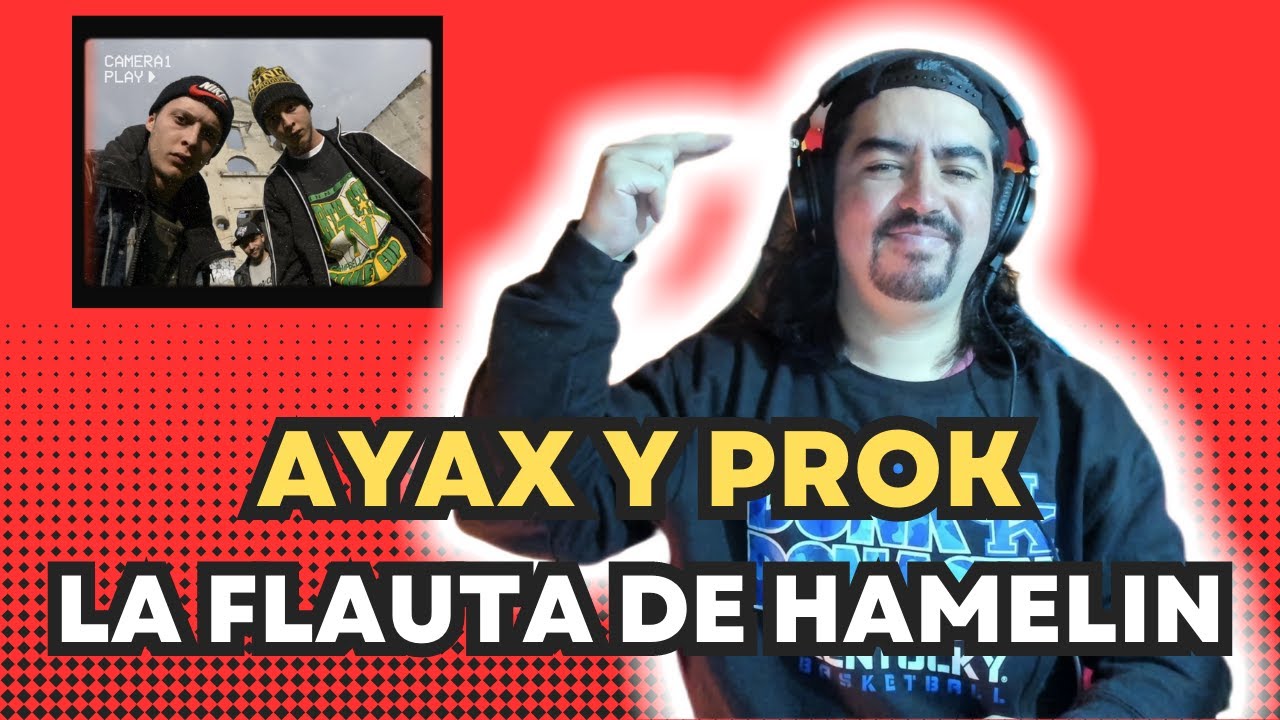 AYAX Y PROK - LA FLAUTA DE HAMELIN (PROD HAZHE) | VIDEOCLIP - REACCIÓN
