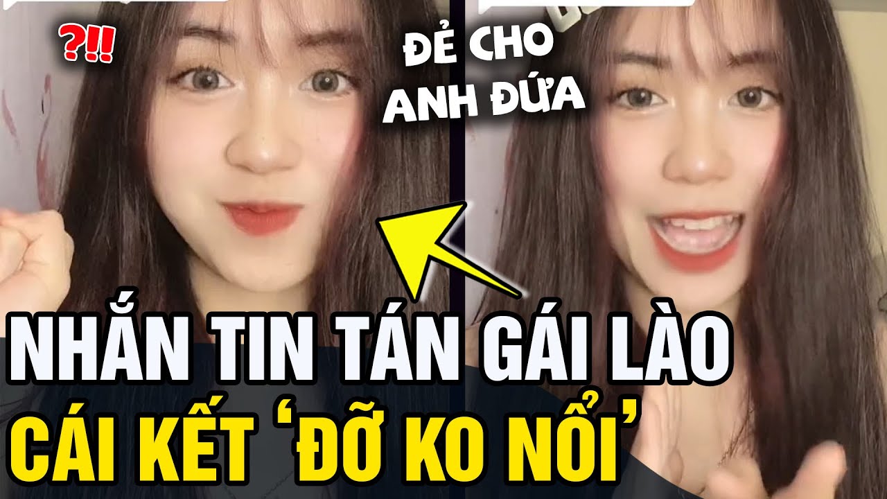 'EM GÁI LÀO' nói trai Việt 'TÁN GÁI' quá nóng vội, muốn '1 PHÁT ĂN NGAY' | Tin 5s
