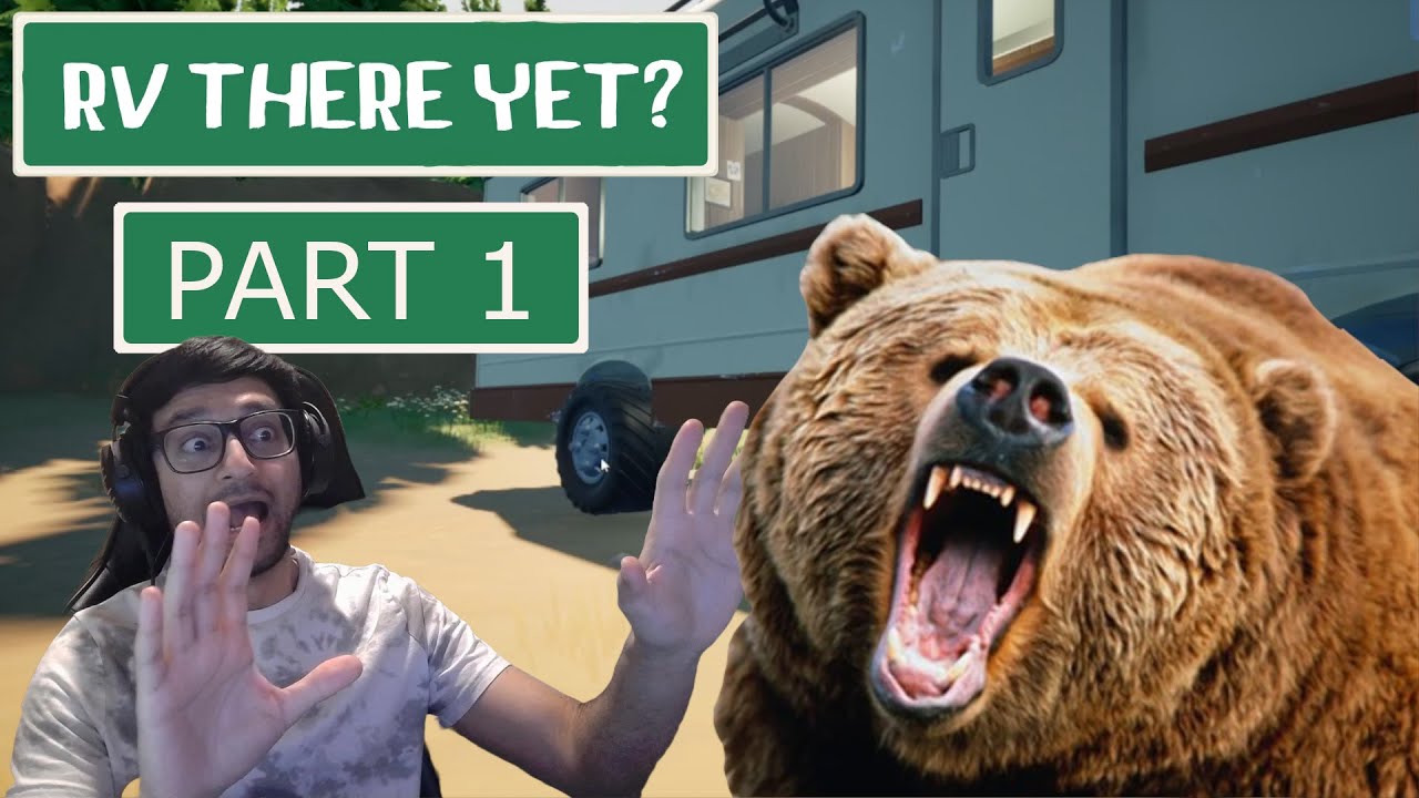 TRYING NOT TO GET MAULED BY A BEAR | RV There Yet? - Part 1