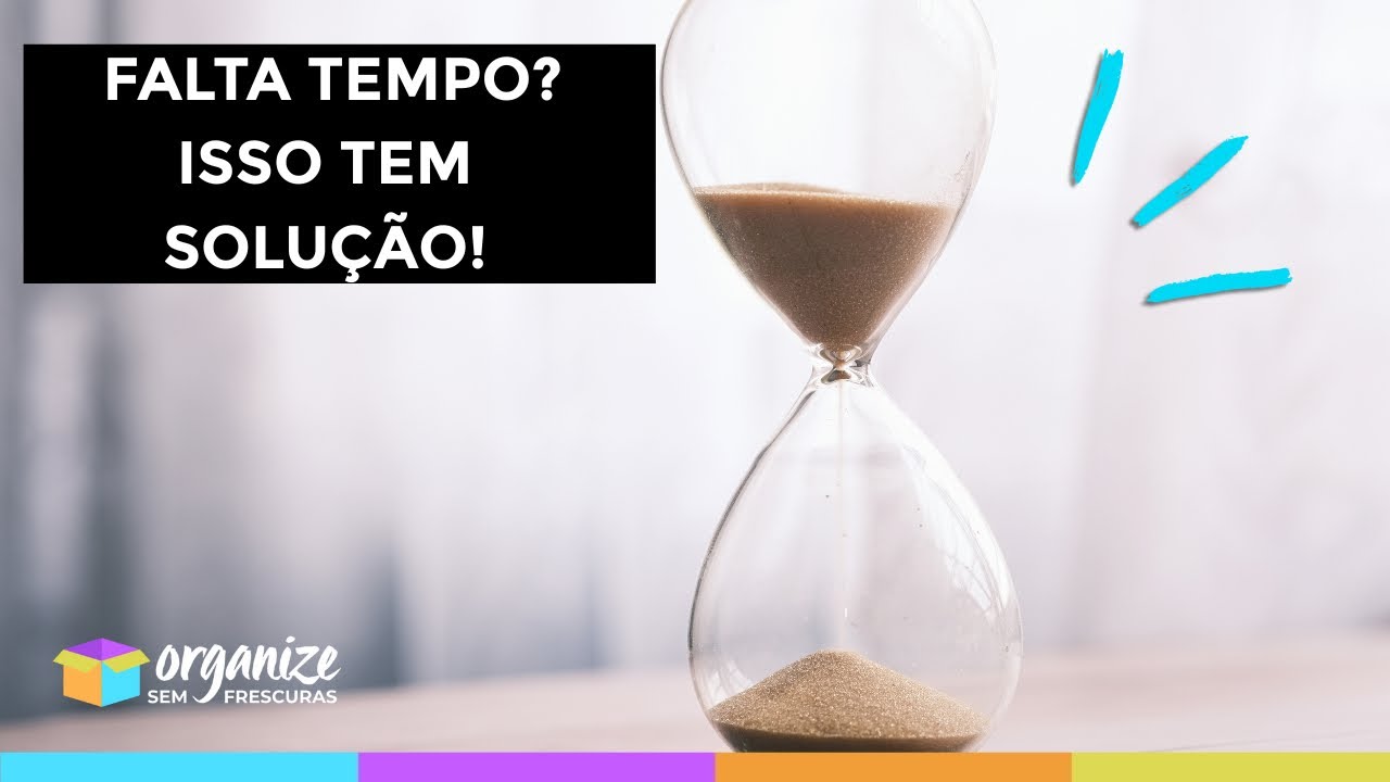 10 DICAS PODEROSAS PARA VOCÊ DOMINAR O SEU TEMPO E SER MAIS PRODUTIVO! | Organize sem Frescuras