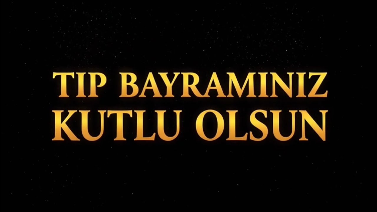 14 Mart Tıp Bayramı kutlu olsun...