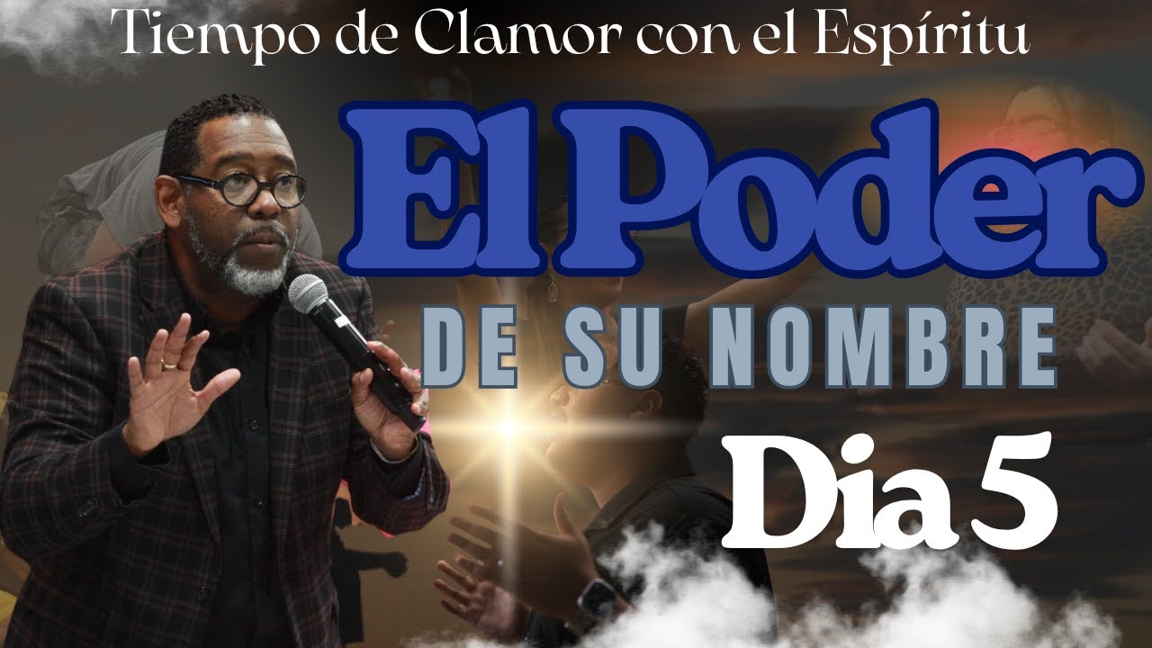 DIA #5 EL PODER DE SU NOMBRE | TIEMPO DE CLAMOR EN LA MADRUGADA | PASTOR KIBSAIM JIMENEZ
