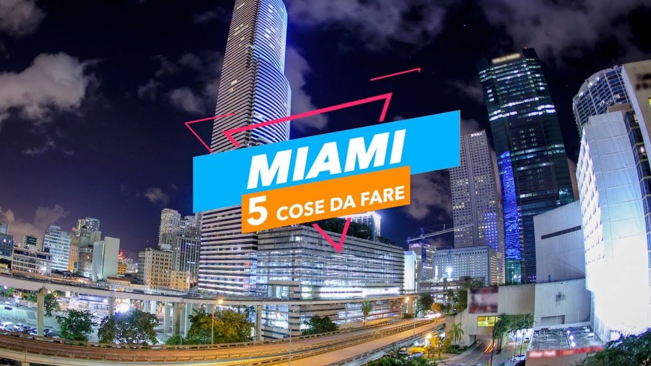 5 cose da fare... Miami - Dove andare e cosa visitare #5cosedafare