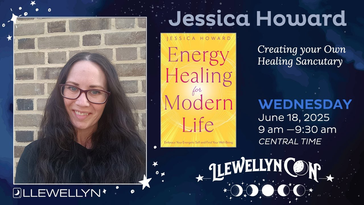 LlewellynCon 2025: Jessica Howard Presents Creating your Own Healing Sanctuary