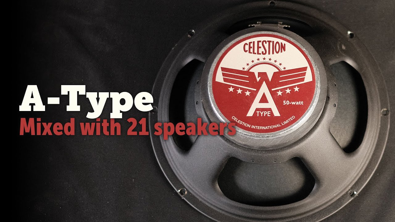 Celestion A type shootout