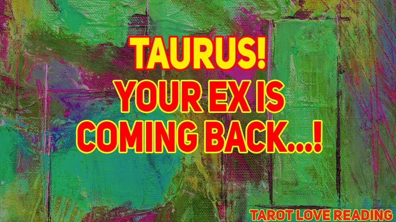 Taurus Tarot LOVE Reading August 2021 | Your Ex is Coming Back...!
