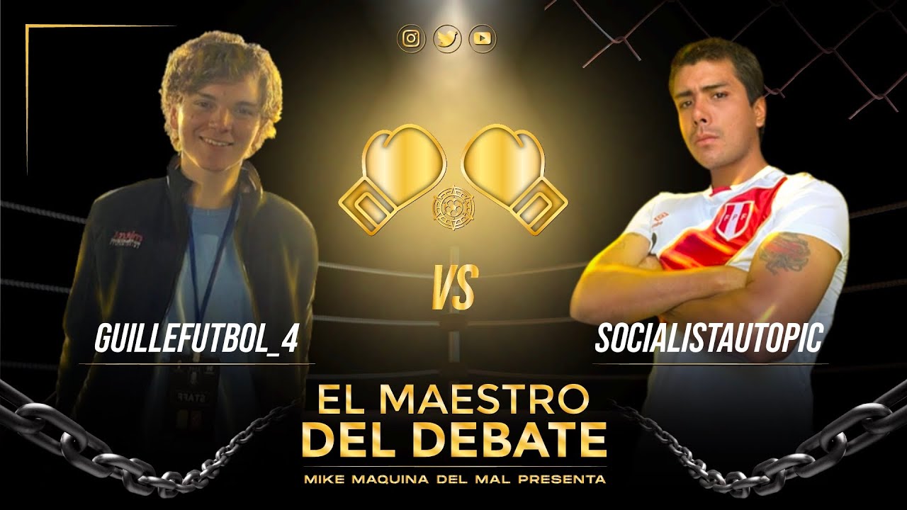 EL MAESTRO DEL DEBATE CUARTOS DE FINAL: GUILLE VS SOCIALISTA UTÓPICO