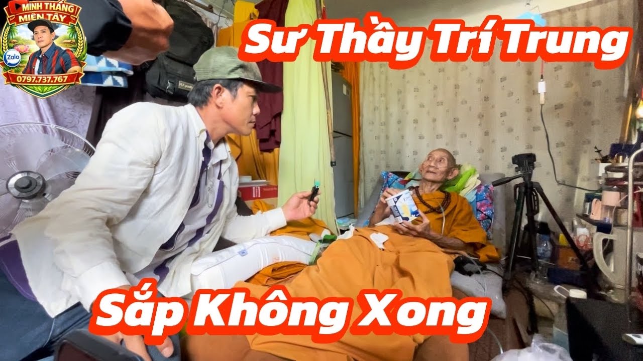 Sư thầy Trí Trung sắp Ko xong. Dành lấy từng hơi thở yếu ớt 