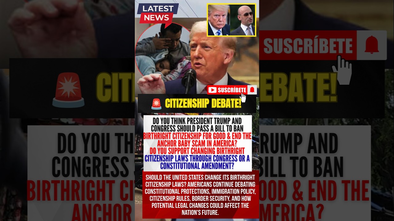 🚨 Should the U.S. Change Birthright Citizenship Laws? 🇺🇸⚖️ #BreakingNews #USPolitics