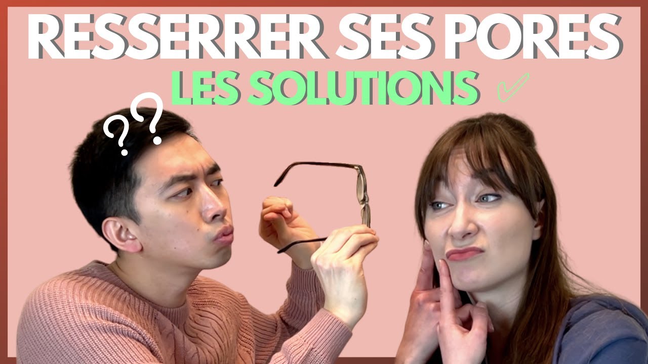 COMMENT RESSERRER SES PORES DILATÉS 🤔 ?