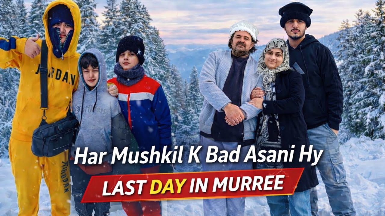 Last day In Murree | Har mushkil k bad asani hoti hy | hum5 | 