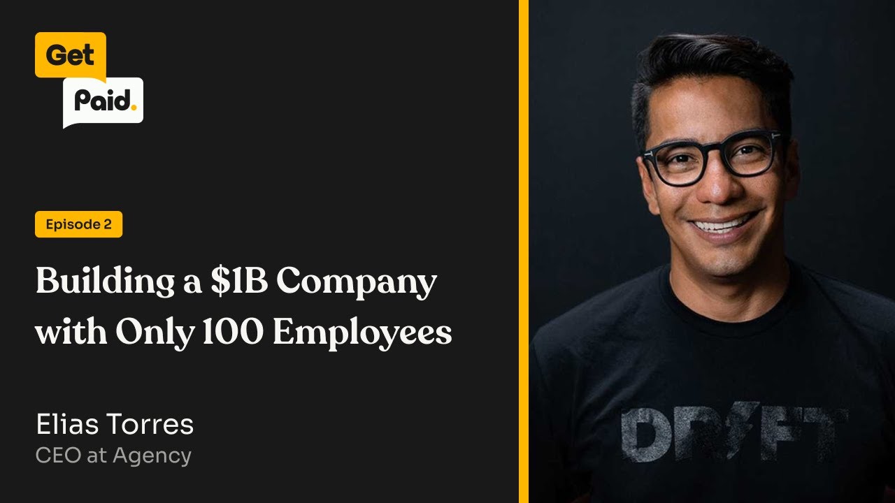 002: Building a $1B Company with Only 100 Employees  | Elias Torres (Agency)
