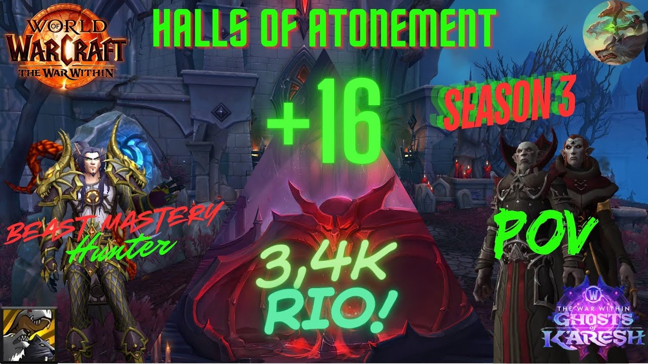+16 Halls of Atonement BM Hunter Pack Leader | Beast Mastery Hunter 11.2 M+ 3,4k rio