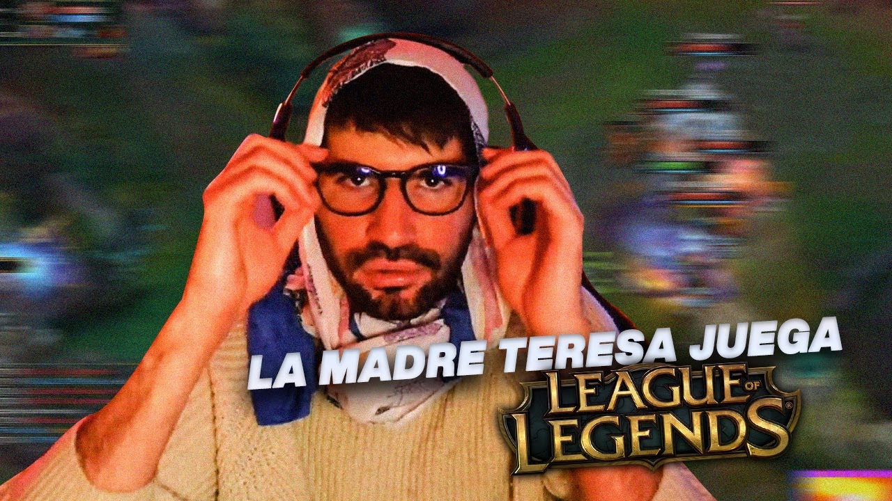 la MADRE TERESA juega al LOL - 100% TOXICA 🤬🤬🤬