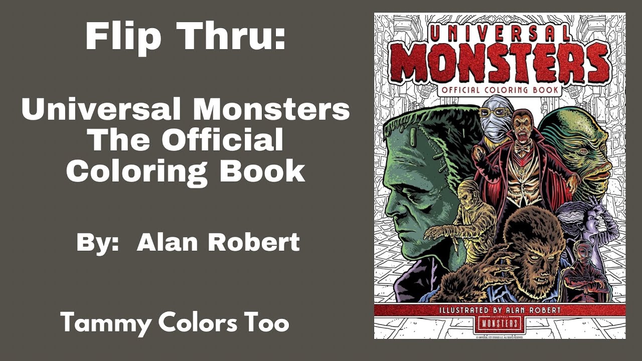 New Release! Flip Thru - Universal Monsters: The Official Coloring Book by Alan Robert