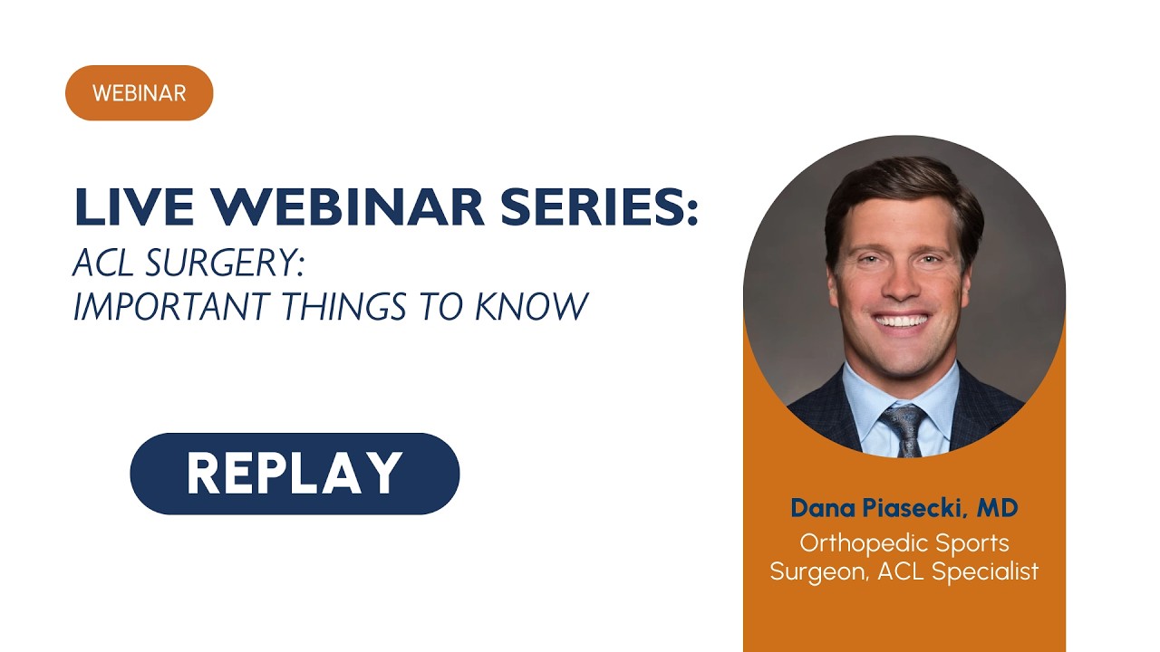 ACL Surgery: Important Things To Know with Dr. Piasecki | Webinar Replay