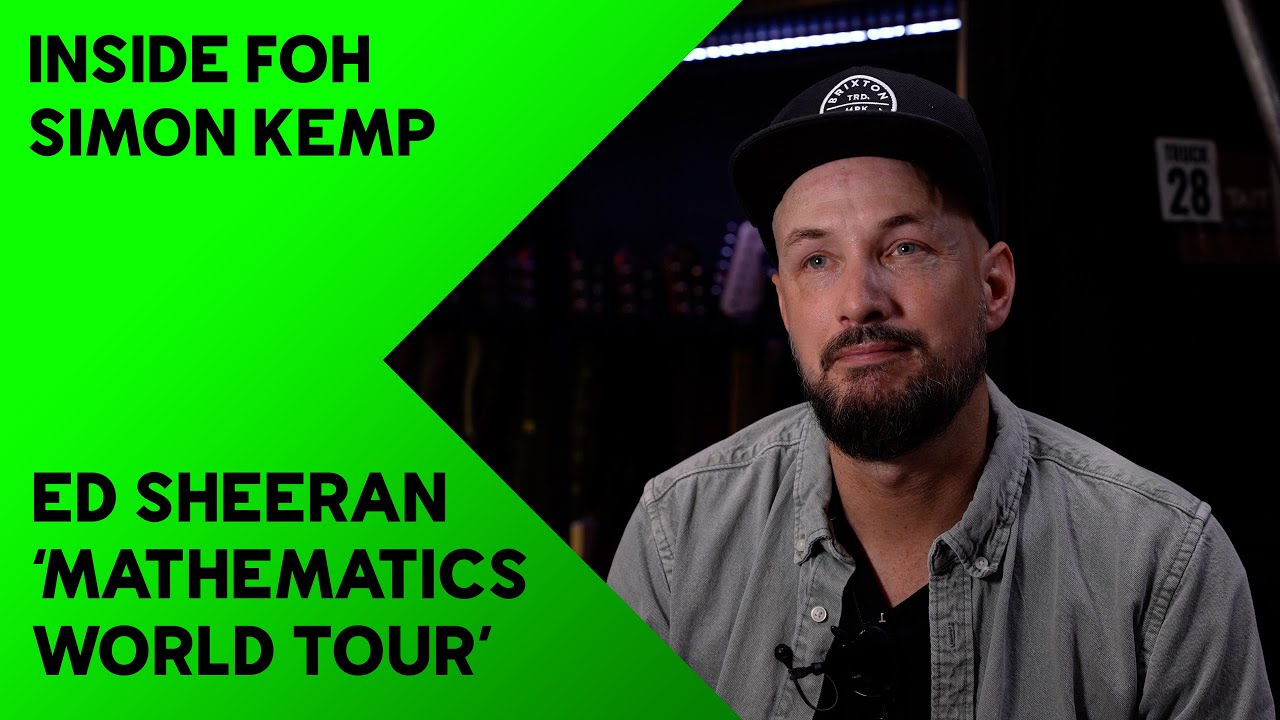 Inside @EdSheeran's  FOH with Simon Kemp | Mathematics World Tour