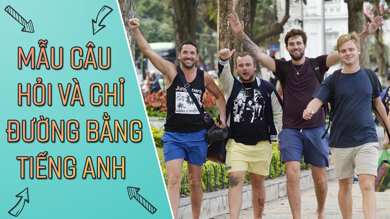 [Tiếng anh Giao tiếp] - Cách hỏi đường và chỉ đường bằng tiếng Anh