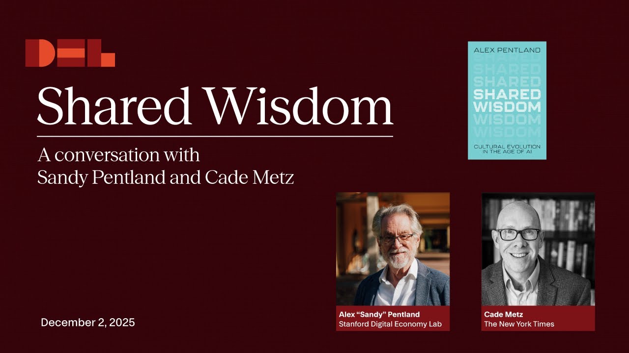Shared Wisdom: A conversation with Sandy Pentland and Cade Metz