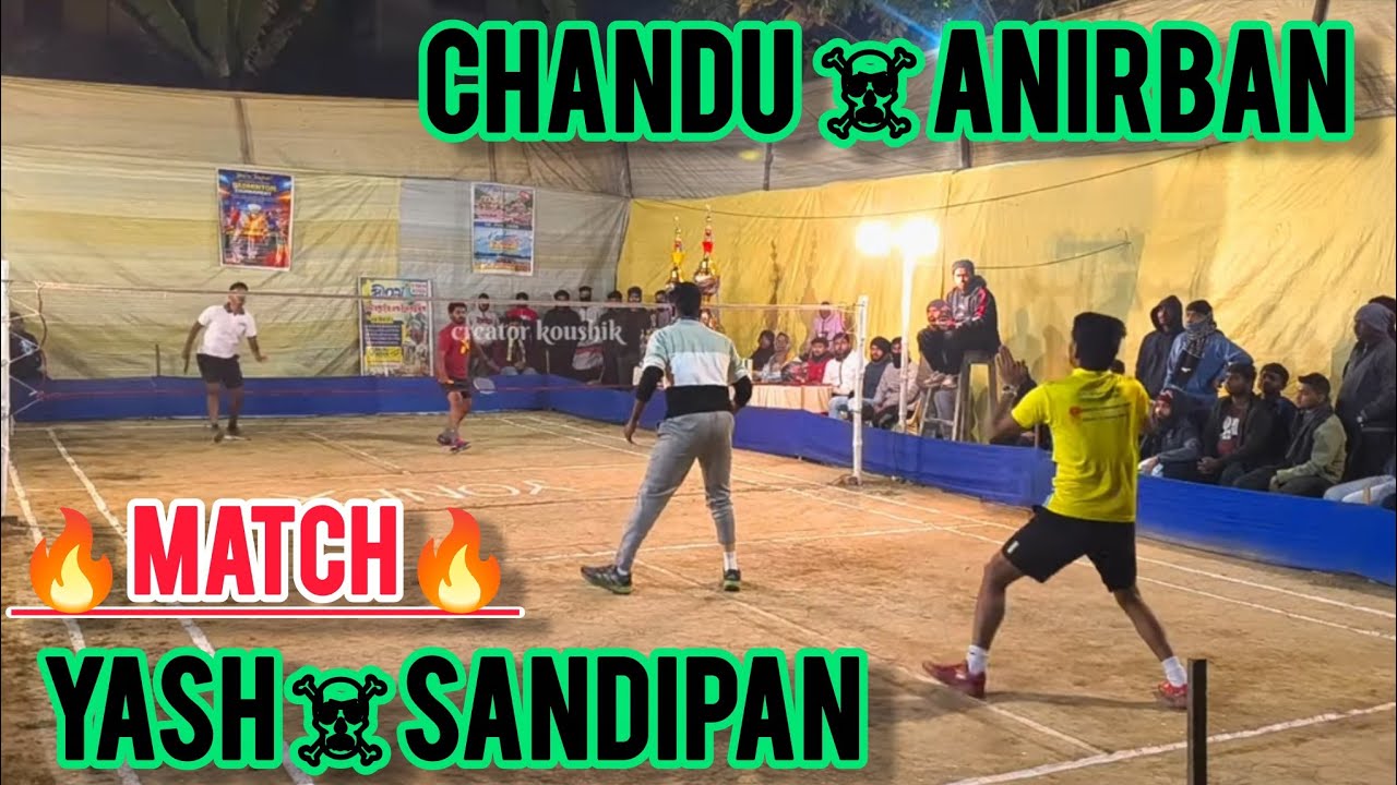 🔥 YASH ☠️ SANDIPAN  🆚 CHANDU ☠️ ANIRBAN 🔥#outdoor badminton tournament #bwf #wbba #bwf #shuttle 