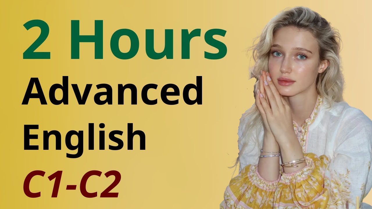 2 Hours of C1–C2 Advanced English Vocabulary You Must Know (Listening & Speaking Practice)