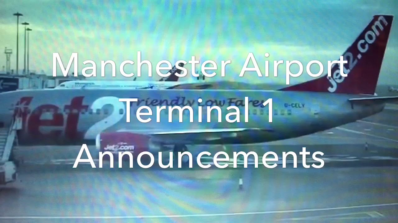 Manchester Airport Terminal 1 Announcements