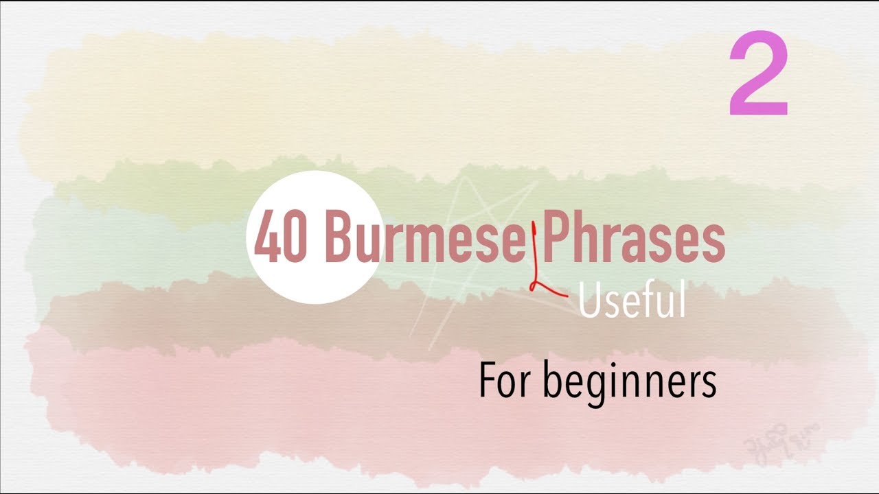 40 Burmese Phrases for Beginners