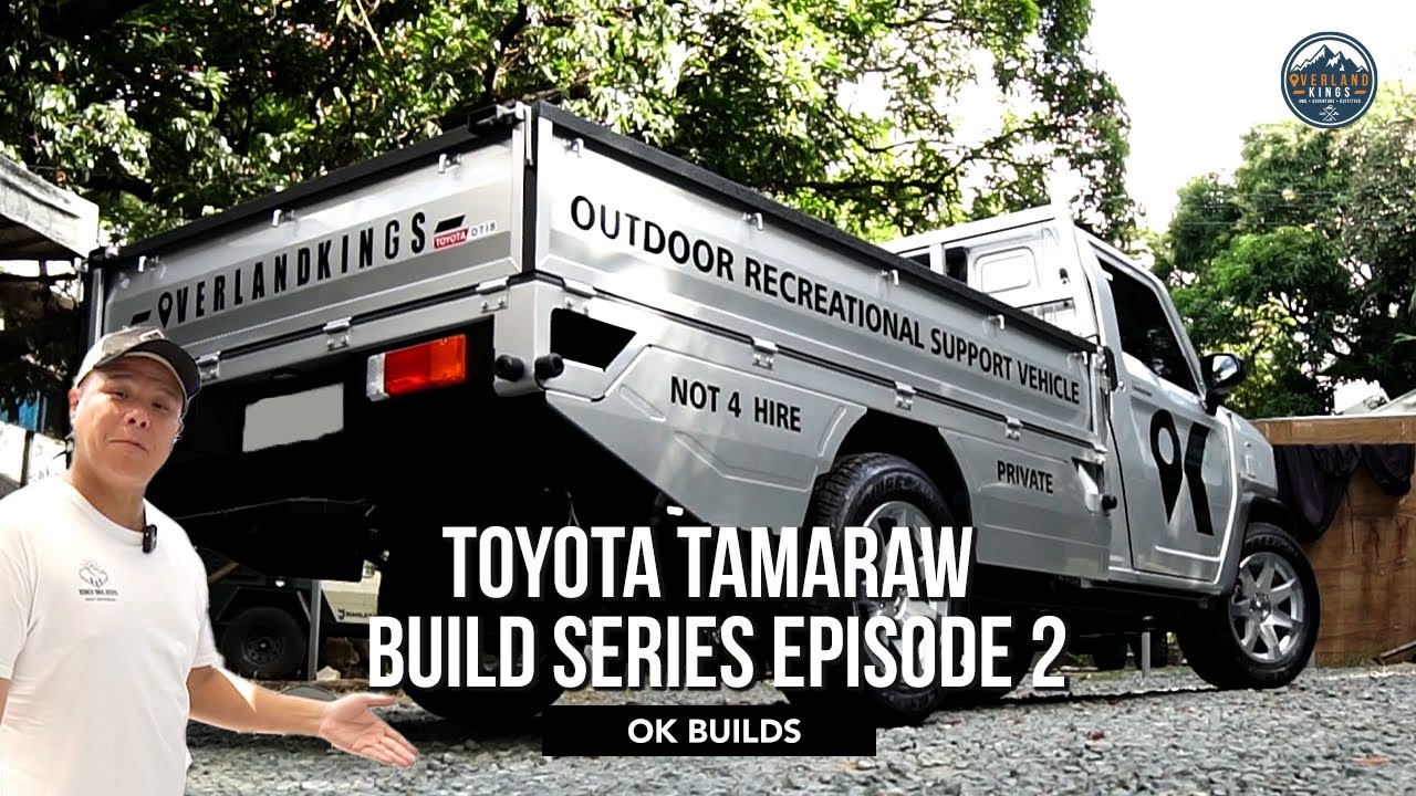 TOYOTA TAMARAW | OVERLANDKINGS OUTDOOR RECREATIONAL SUPORT VEHICLE | BUILD SERIES EP. 2