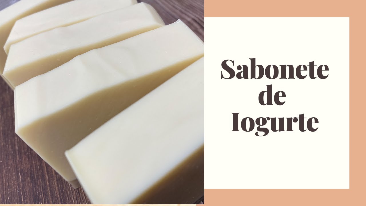Como fazer Sabonete Natural de iogurte ~ Sabonete Sem Frescura