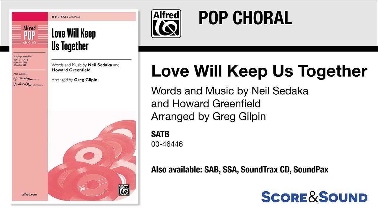 Love Will Keep Us Together, arr. Greg Gilpin – Score & Sound