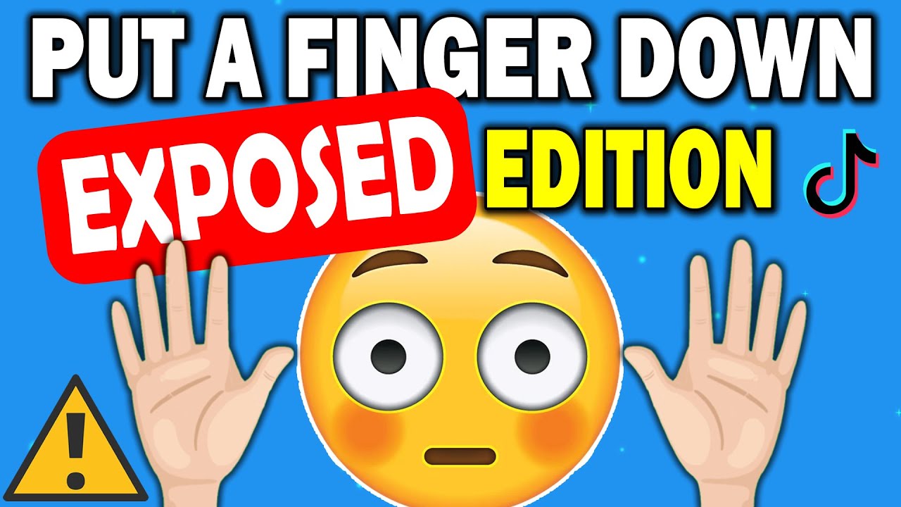 Put a Finger Down... EXPOSED Edition 😳⚠️