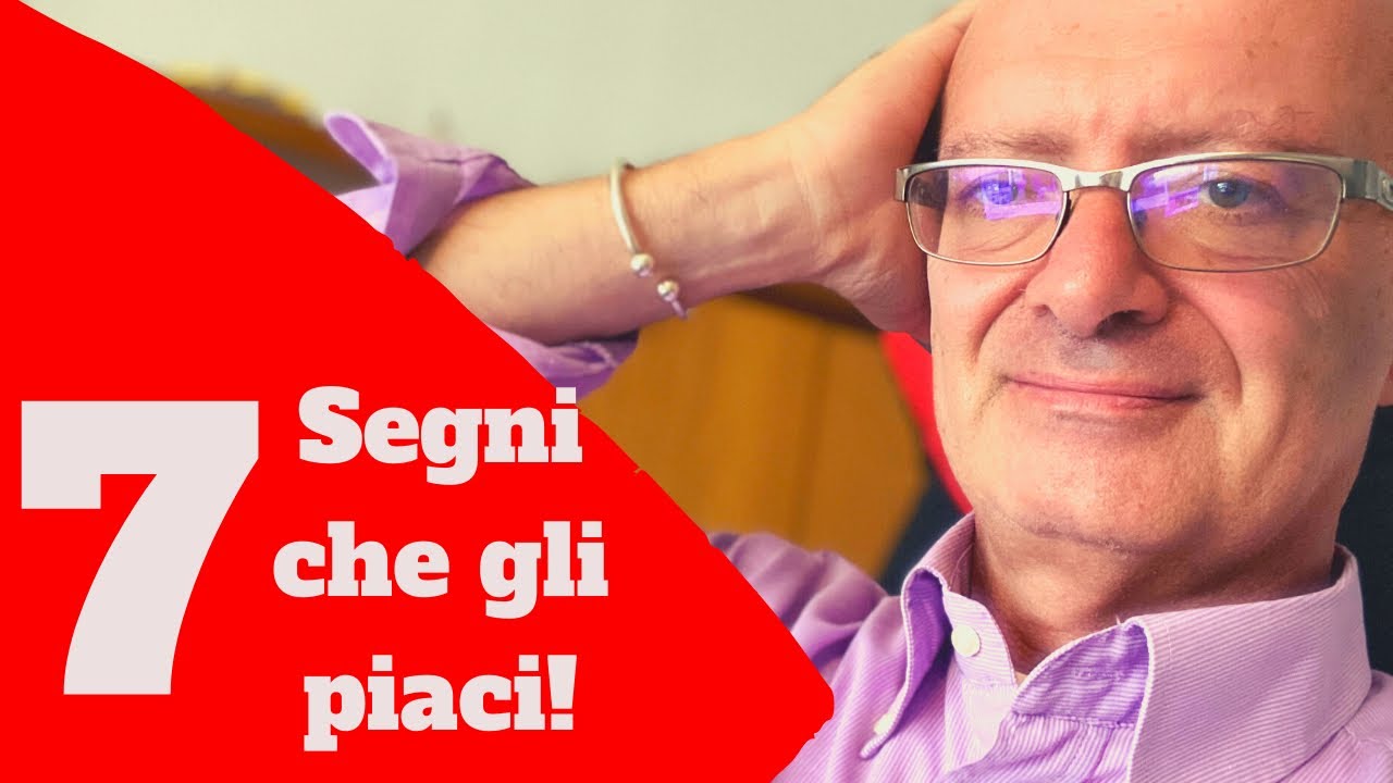 Gli Piaccio? 7 Sorprendenti Segni Che Gli Piaci