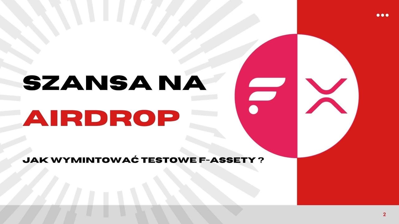 Szansa na airdrop? Jak mintowac testowe F Assety (FTestXRP)