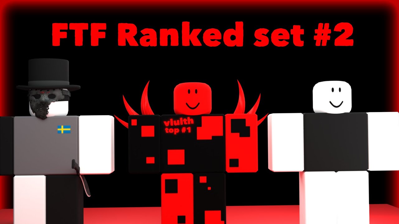 FTF Ranked set #2
