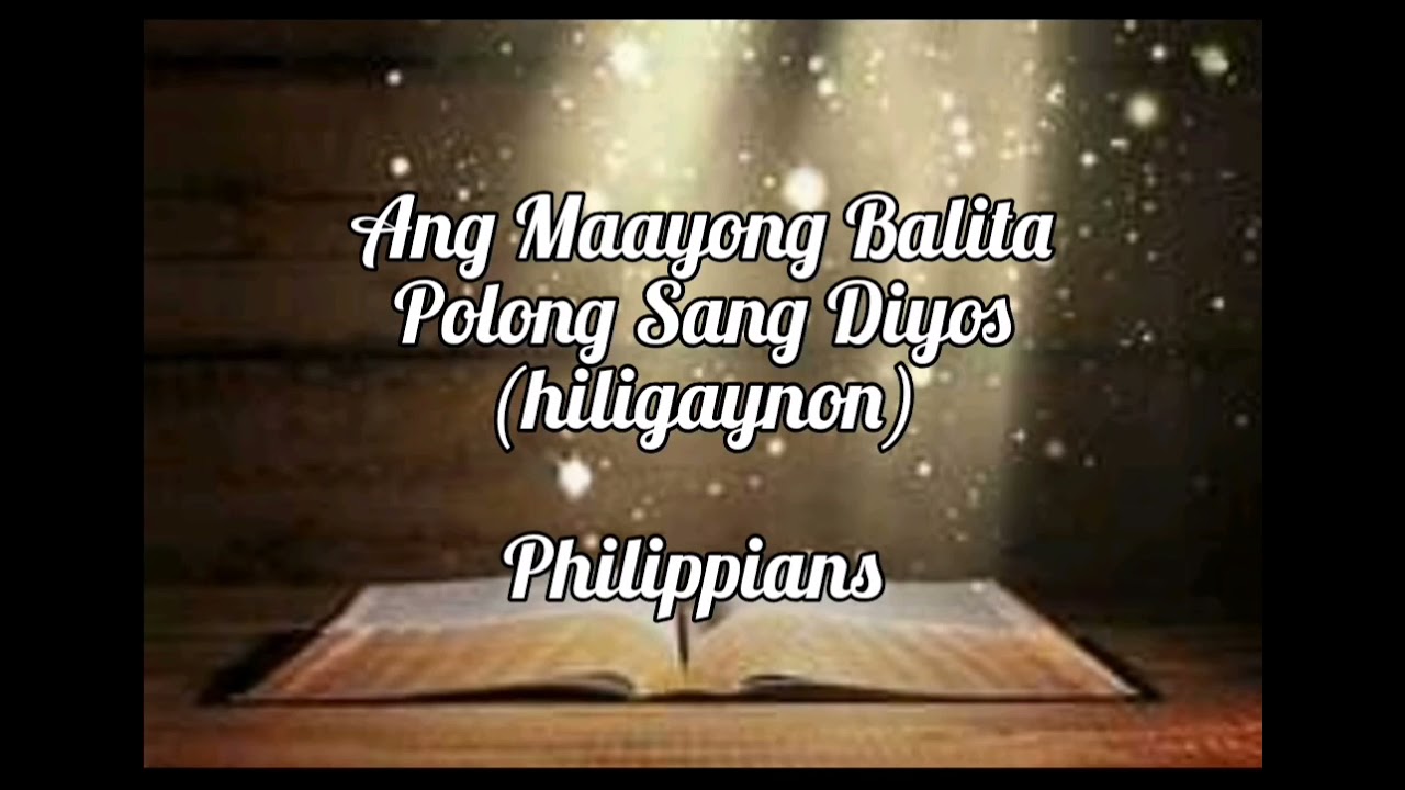Holy Bible | Audio | Hiligaynon | Philippians