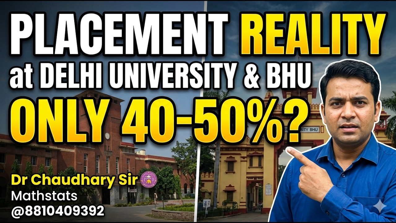 Placement Reality at Delhi University & BHU – Only 40–50%? Mathstats @8810409392