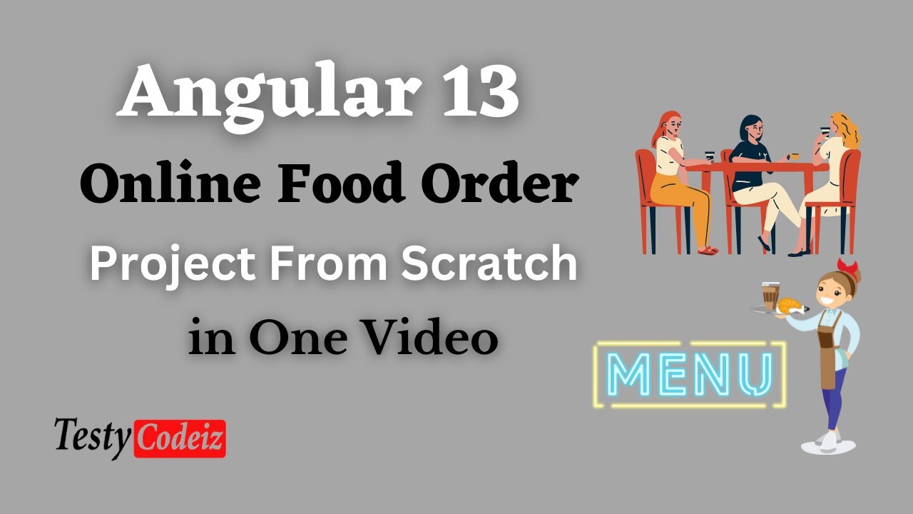 Angular 13 Online Food Order project from Scratch, Food Order Application in angular 13 Testycodeiz