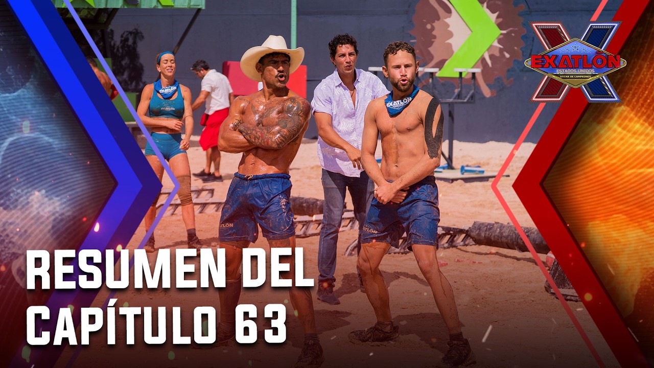 Resumen Del Cap&iacute;tulo 63 I Exatl&oacute;n EEUU #10 Arena de Campeones