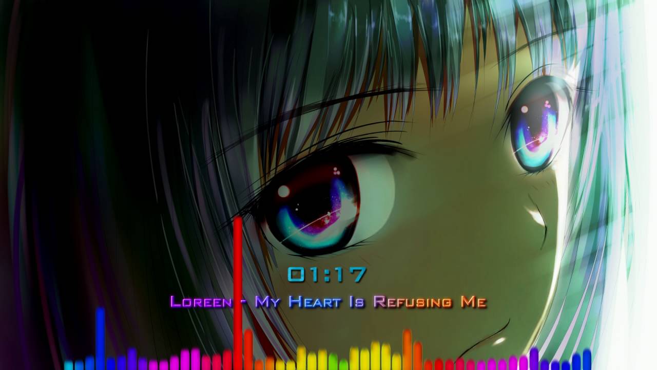 [Nightcore-Mix] Loreen - My Heart Is Refusing Me
