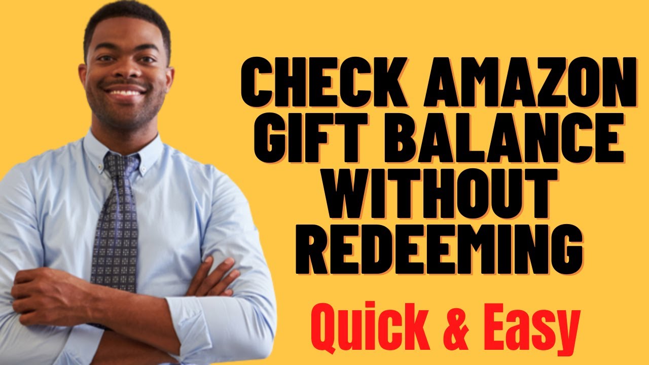 HOW TO CHECK AMAZON GIFT BALANCE WITHOUT REDEEMING