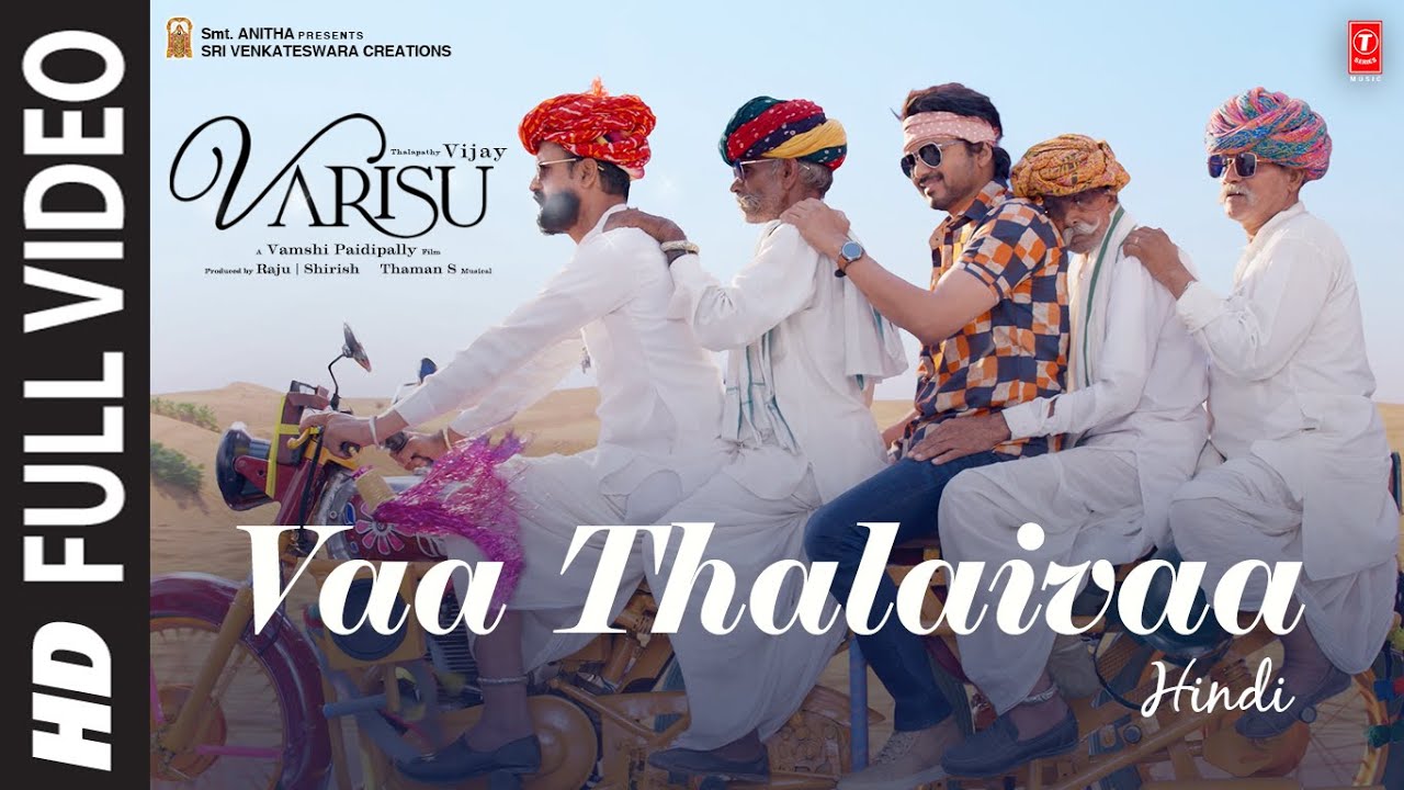 Full Video: Vaa Thalaivaa (Hindi) Varisu | Thalapathy Vijay | Thaman S | Cyli Khare, Raqeeb Alam