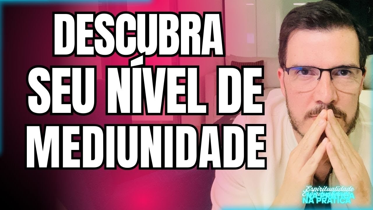 Sintomas de Mediunidade e Sexto Sentido - Teste Rápido