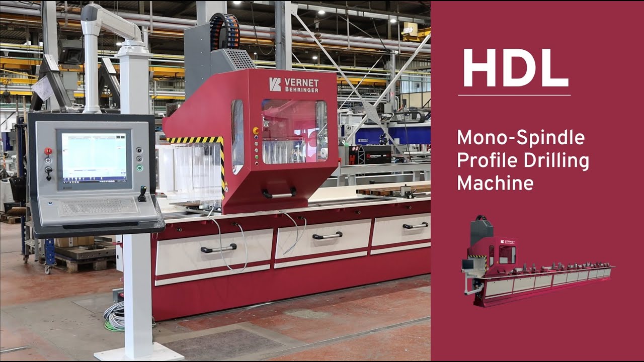 HDL | MONO-SPINDLE PROFILE DRILLING MACHINE | VERNET BEHRINGER