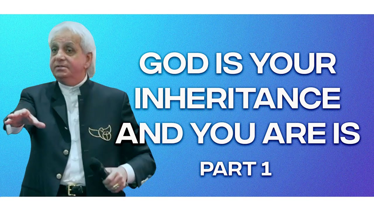 God Is your Inheritance and You are His | Benny Hinn in London