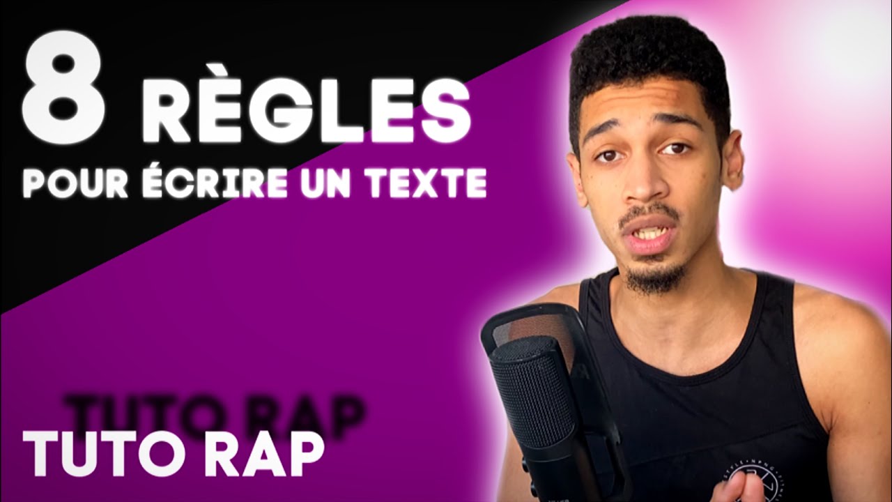 COMMENT ECRIRE UN TEXTE DE RAP ? (8 clés) TUTO RAP #26