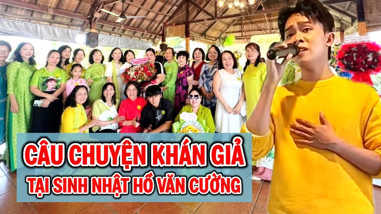 Điều Bất Ngờ Trong Tiệc Sinh Nhật Tuổi 23 Hồ Văn Cường