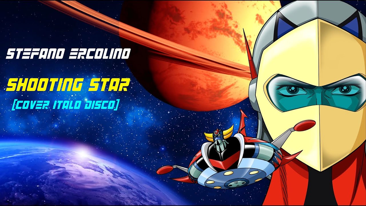 STEFANO ERCOLINO - SHOOTING STAR (Cover Italo Disco) UFO Robot Goldrake